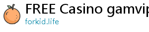 FREE Casino gamvip