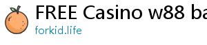 FREE Casino w88 ban ca